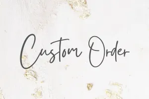 Custom Order for Sarah