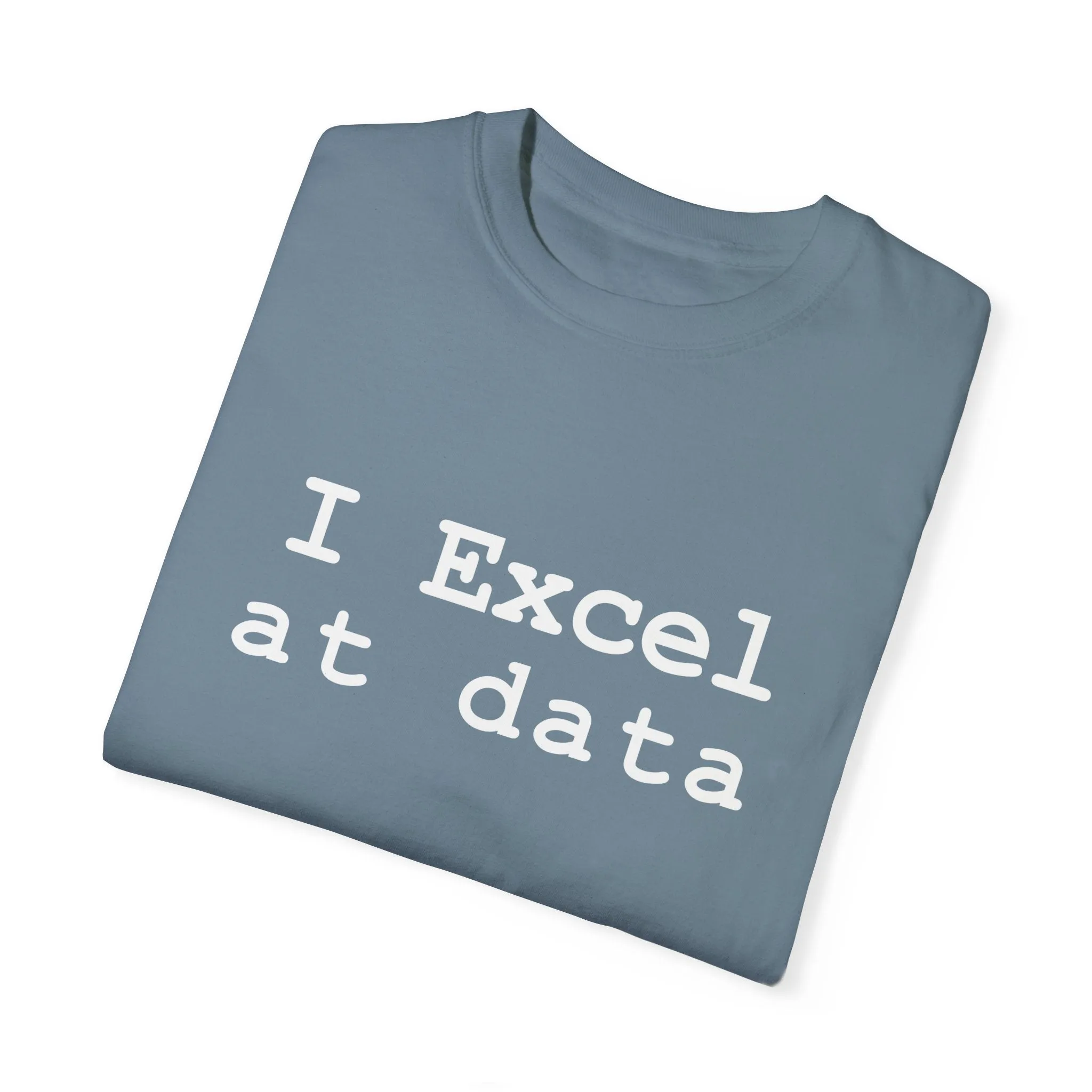 Excel at Data T-shirt