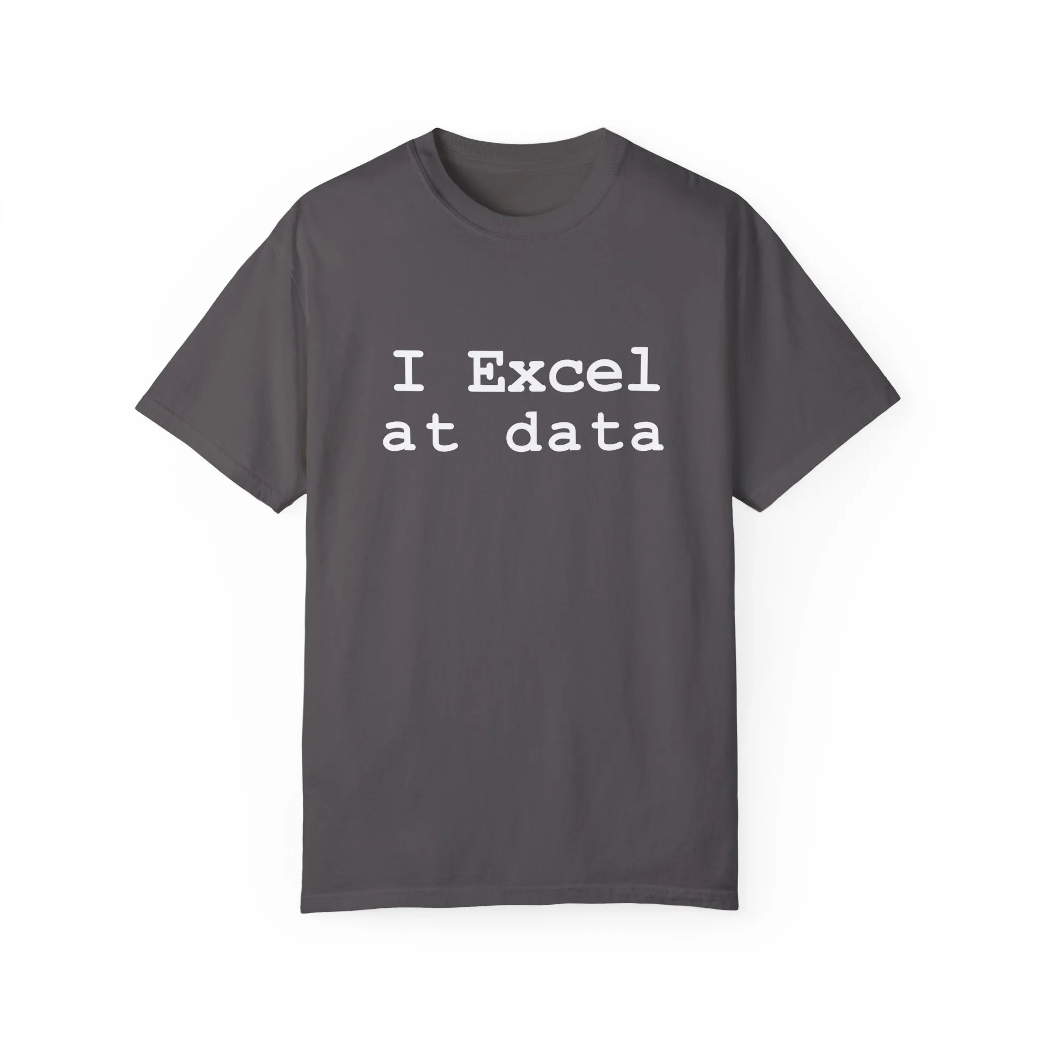 Excel at Data T-shirt