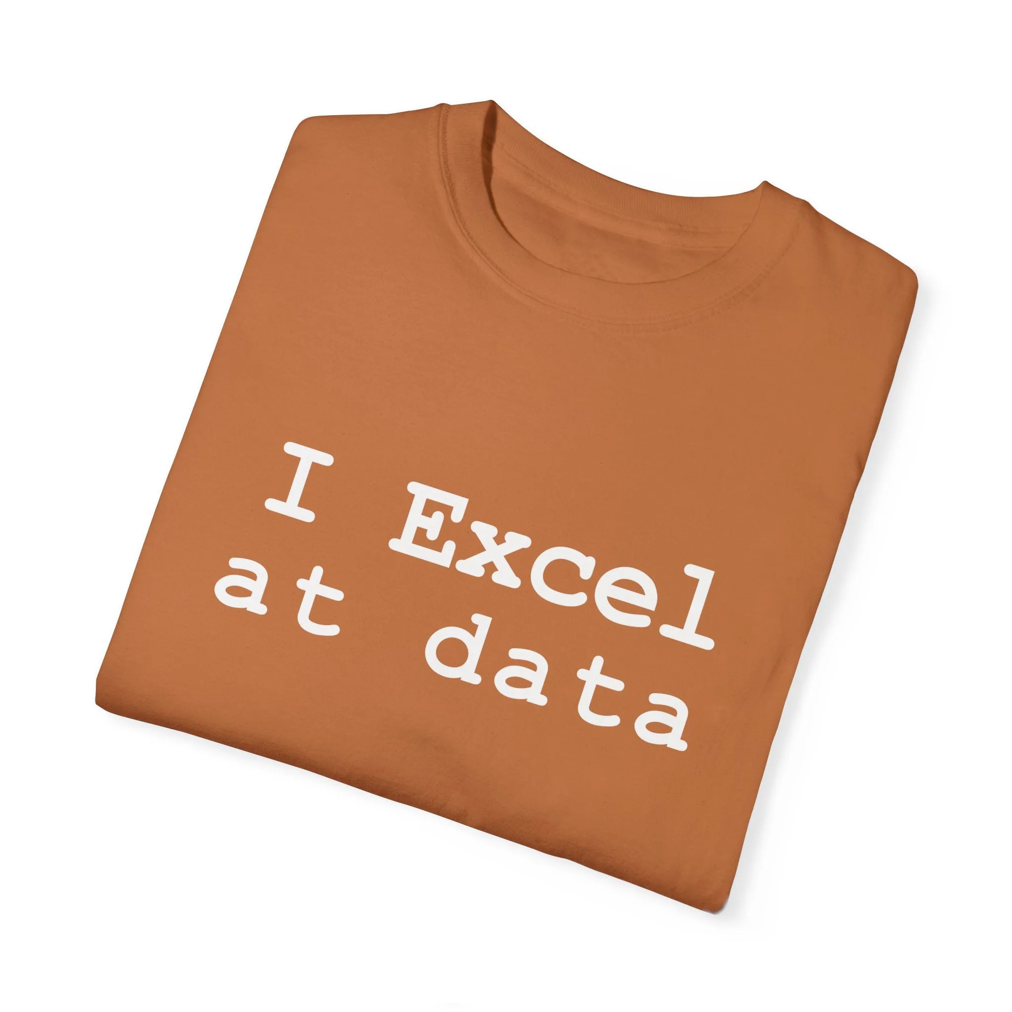 Excel at Data T-shirt