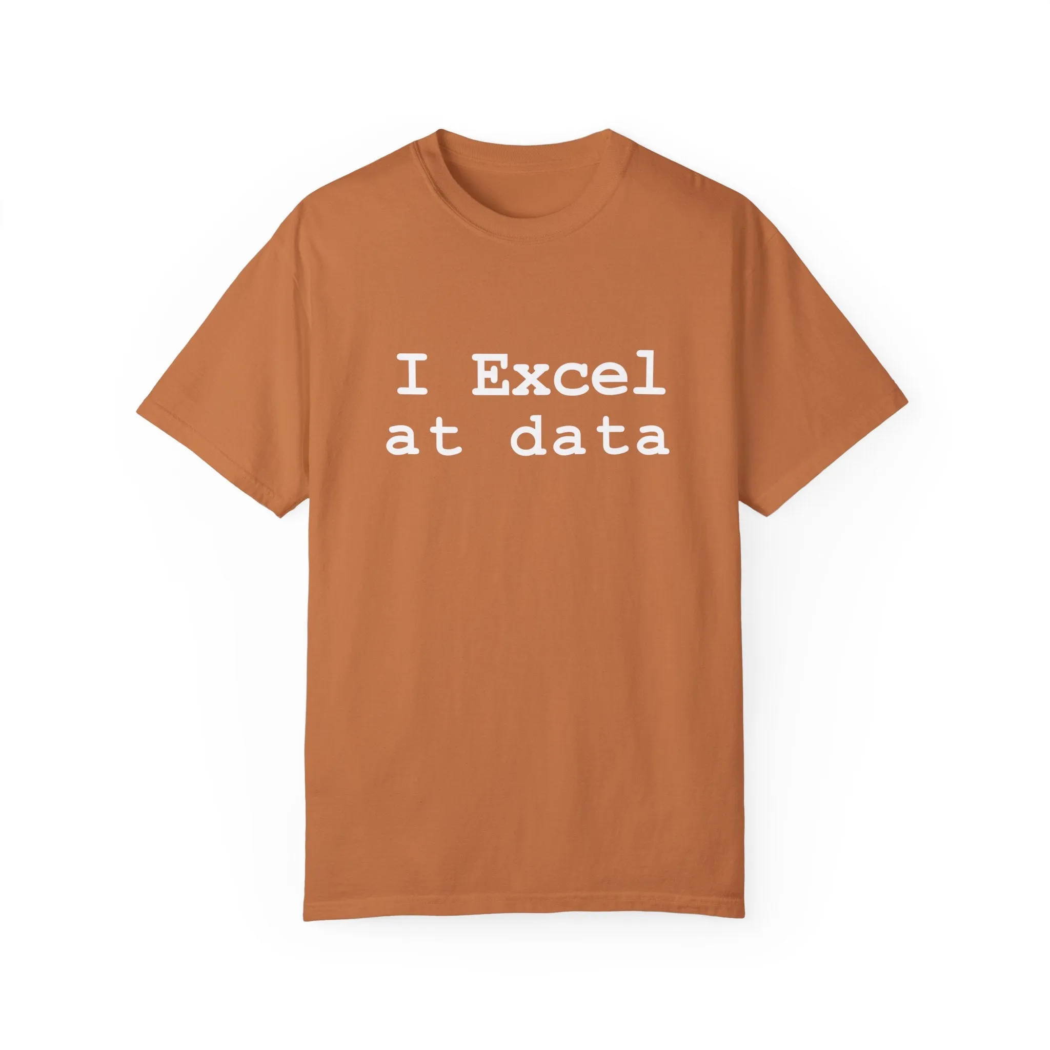 Excel at Data T-shirt