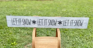 Let It Snow Wood Sign