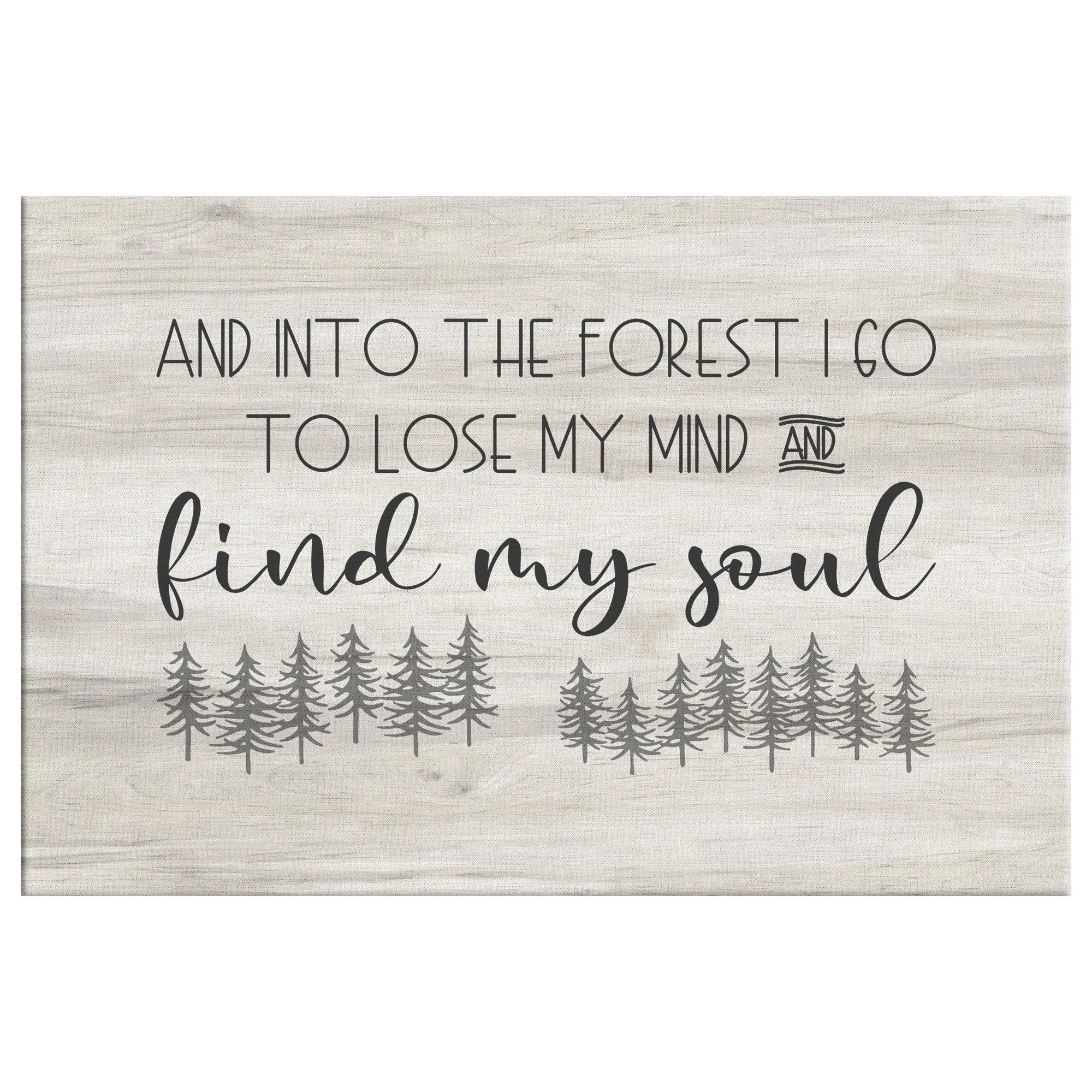 "And Into The Forest I Go" Canvas Wall Art