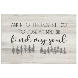 "And Into The Forest I Go" Canvas Wall Art